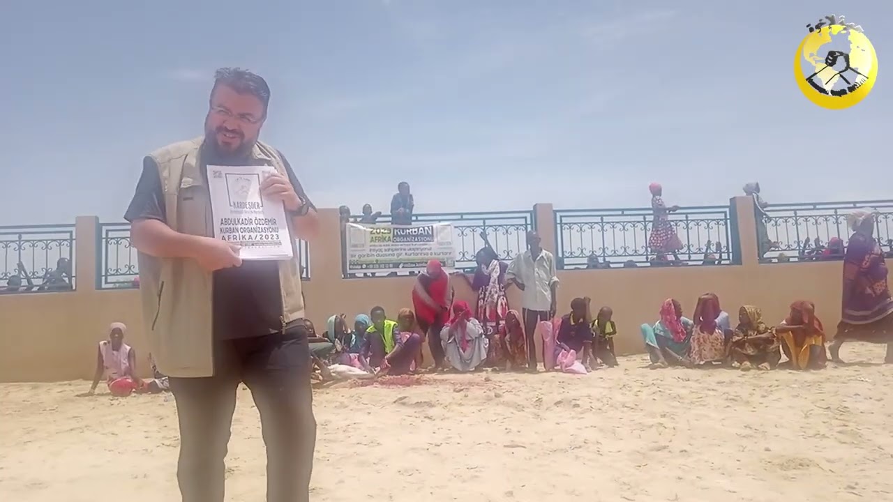 2023 AFRİKA KURBAN ORGANİZASYONU: ABDULKADİR ÖZDEMİR