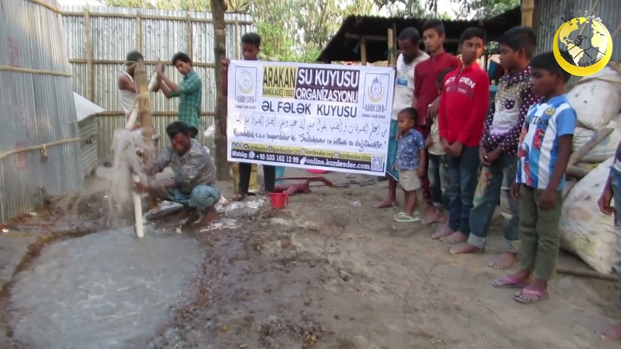 ARAKANLI KAMPLARINA BİR SU KUYUSU DA SENDEN OLSUN