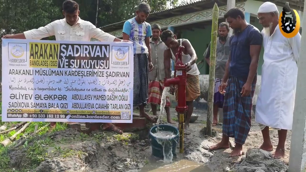 ARAKANLI KAMPLARINA ŞADIRVANLI SU KUYUSU AÇIYORUZ