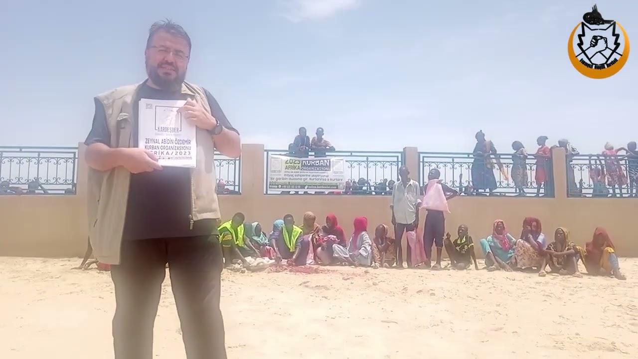 2023 AFRİKA KURBAN ORGANİZASYONU: ZEYNAL ABİDİN ÖZDEMİR