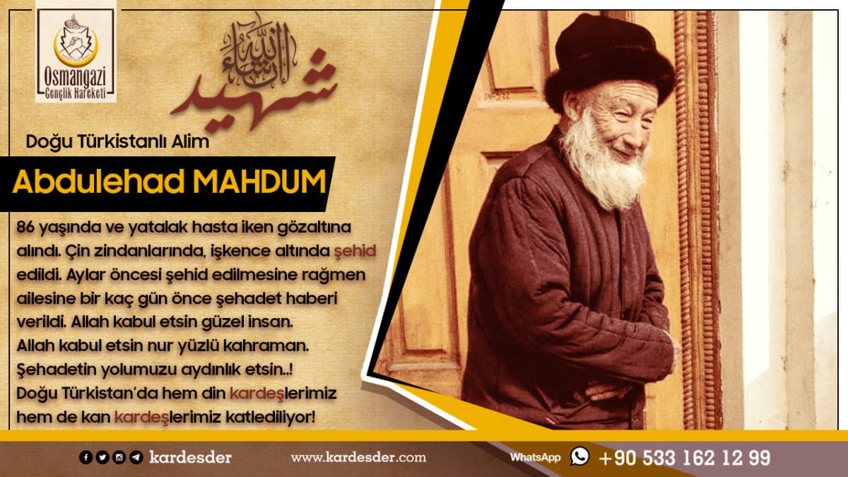 Doğu Türkistanlı Alim Abdulehad MAHDUM şehid edildi 01